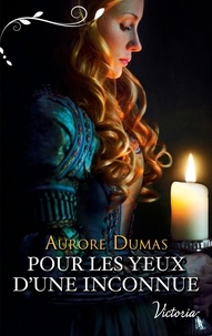 Aurore Dumas - Les Ages sombres Tome 2 : Pour les yeux d'une inconnue.