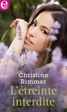 Christine Rimmer - L'étreinte interdite.