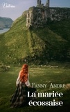 Fanny André - La mariée écossaise.