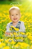 Rebecca Winters - Pour le bonheur de Bonnie.