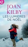Joan Kilby - Les lumières de Noël.