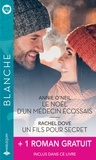 Annie O'Neil et Rachel Dove - Le Noël d'un médecin écossais - Un fils pour secret - Le courage d'aimer.