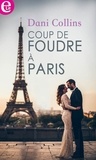 Dani Collins - Coup de foudre à Paris.