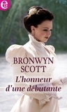 Bronwyn Scott - L'honneur d'une débutante.