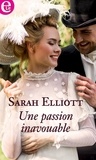 Sarah Elliott - Une passion inavouable.