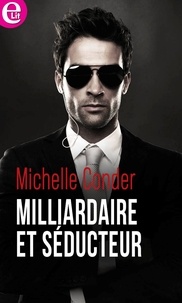 Michelle Conder - Milliardaire et séducteur.