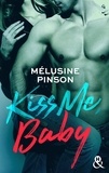 Mélusine Pinson - Kiss Me, Baby.