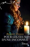 Aurore Dumas - Pour les yeux d'une inconnue.