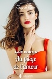 Jane Porter - Au piège de l'amour.