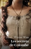 Penny Watson-Webb - Les secrets de Colombe.