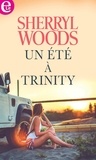 Sherryl Woods - Un été à Trinity.