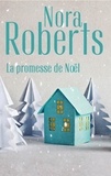 Nora Roberts - La promesse de Noël.