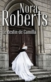Nora Roberts - Le destin de Camilla.
