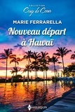 Marie Ferrarella - Nouveau départ à Hawaï.
