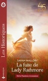 Sarah Mallory - Passions écossaises Tome 3 : La fuite de Lady Rathmore.