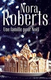 Nora Roberts - Une famille pour Noël.