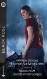 Amanda Stevens et Nicole Helm - La vérité sur Maya Lamb ; Secrets et mensonges.