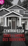 Cynthia Eden - Dans l'ombre des souvenirs.