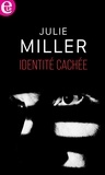 Julie Miller - Identité cachée.