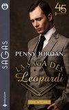 Penny Jordan - La saga des Leopardi Série intégrale : L'héritier des Leopardi ; Un bouleversant mensonge ; Un château en Sicile.
