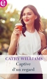 Cathy Williams - Captive d'un regard.