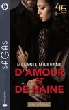 Melanie Milburne - D'amour et de haine Intégrale : Les roses de la passion ; Envoutante proximité.