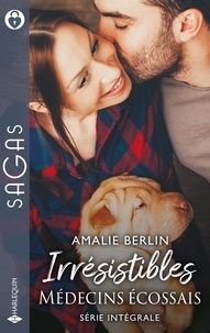 Amalie Berlin - Irrésistibles médecins écossais - Un Noël pour aimer ; Urgences sous la neige.