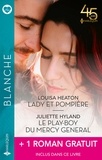 Louisa Heaton et Juliette Hyland - Lady et pompière - Le play-boy du Mercy General + 1 roman gratuit.