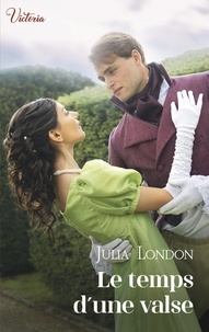Julia London - Le temps d'une valse.