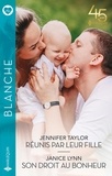 Jennifer Taylor et Janice Lynn - Réunis par leur fille ; Son droit au bonheur.