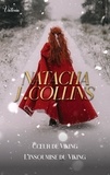 Natacha J. Collins - Coeur de Viking ; L'insoumise du Viking.