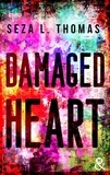 Seza L. Thomas - Damaged Heart.