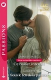 Maisey Yates et  LaQuette - Ce baiser interdit - Sous le feu de la passion.