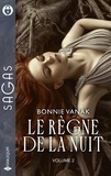 Bonnie Vanak - Le règne de la nuit - Tome 2, L'ombre du jaguar ; Le secret des ténèbres.