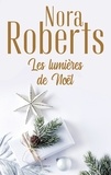 Nora Roberts - Les lumières de Noël.