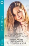 Alison Roberts et Deanne Anders - Séduction sous le gui - Un chevalier en blouse blanche.