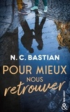 N.C. Bastian - Pour mieux nous retrouver.