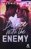 Paloma Garcia - Dance With The Enemy.