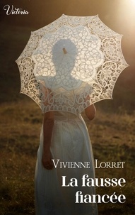 Vivienne Lorret - La fausse fiancée.