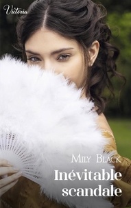 Mily Black - Inévitable scandale.