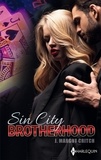J. Margot Critch - Sin City Brotherhood - Défis et tentations ; Rivalités et séduction ; Désir et provocations.