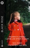 Melinda Di Lorenzo et Nico Rosso - Camille, une enfant à sauver - Une héritière aux abois.