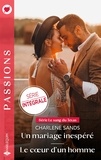 Charlene Sands - Un mariage inespéré - Le coeur d'un homme.