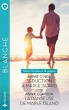 Annie O'Neil et Annie Claydon - Docteurs &amp; papas 1 & 2 : Séduction à Maple Island - La danseuse de Maple Island.
