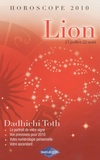 Dadhichi Toth - Lion - 23 juillet - 22 août.