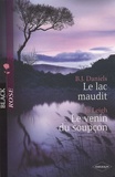 B.J. Daniels et Jo Leigh - Le lac maudit ; Le venin du soupçon.