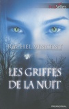 Rachel Vincent - Les griffes de la nuit.