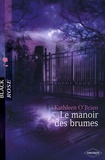 Kathleen O'Brien - Le manoir des brumes.