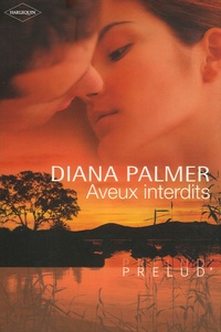 Diana Palmer - Aveux interdits.