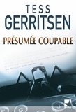 Tess Gerritsen - Présumée coupable.